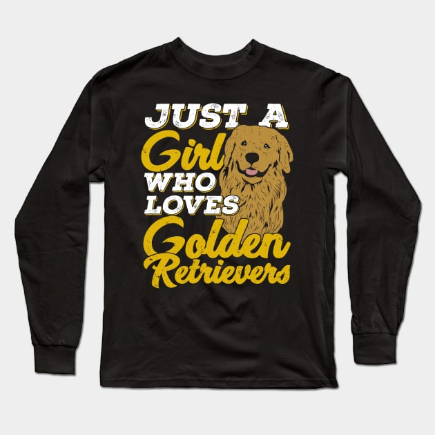 Just A Girl Who Loves Golden Retrievers Long Sleeve T-Shirt by Dolde08